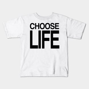 CHOOSE LIFE WHAM Kids T-Shirt